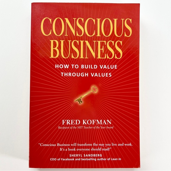 Other - Conscious Business: How to Build Value Through Values by Fred Kofman, 2013